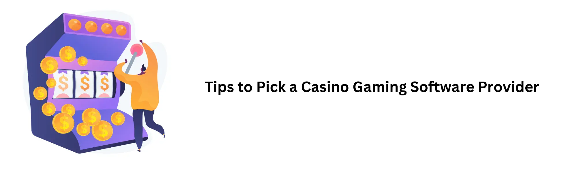Tips-to-Pick-a-Right-Casino-Gaming-Software-Provider