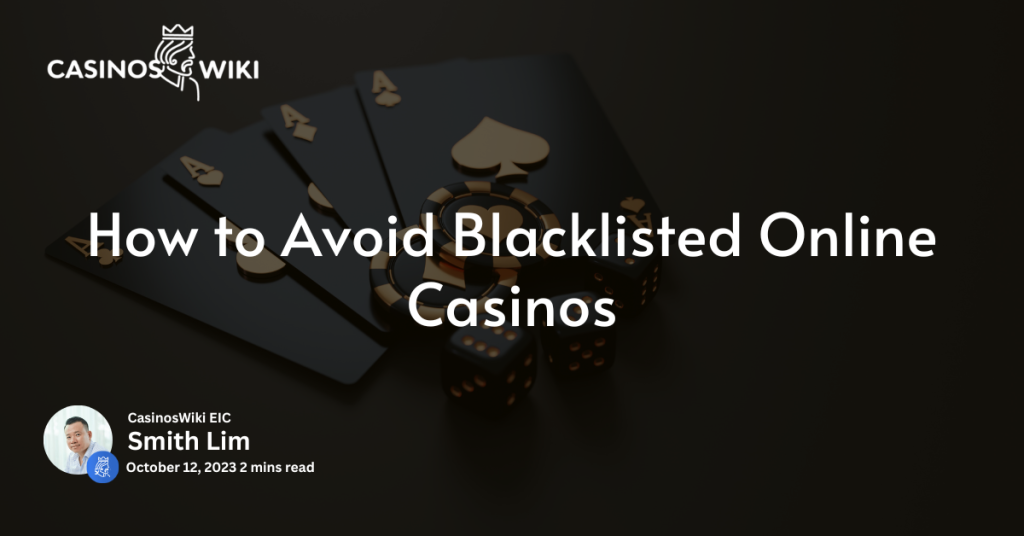 How to Avoid Blacklisted Online Casinos